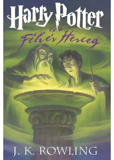 Harry Potter és a félvér herceg 6. /Kemény (új kiadás)