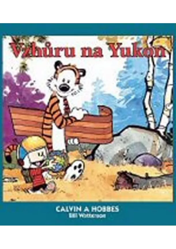 Bill Watterson - Calvin a Hobbes 3 - Vzhůru na Yukon