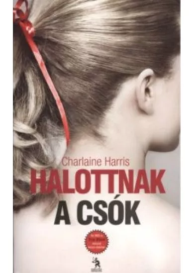 HALOTTNAK A CSÓK /TRUE BLOOD 6.