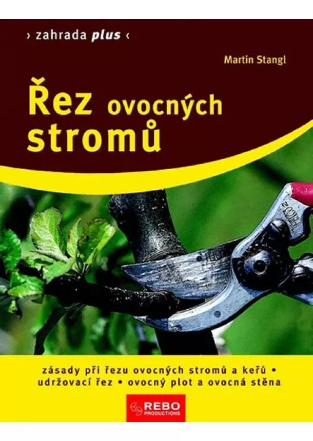 Martin Stangl - Řez ovocných stromů - Zahrada plus