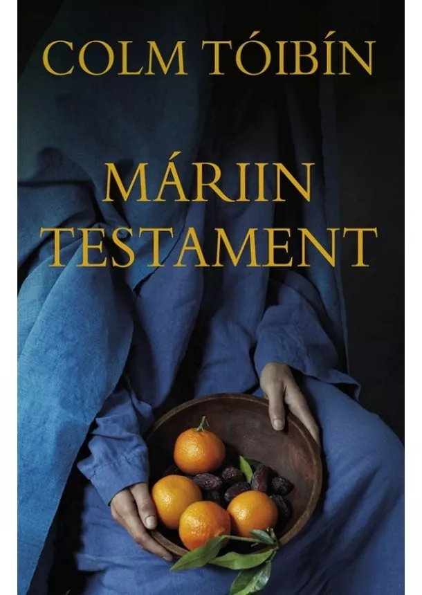 Colm Tóibín - Máriin testament