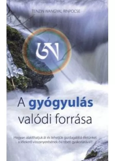 A gyógyulás valódi forrása