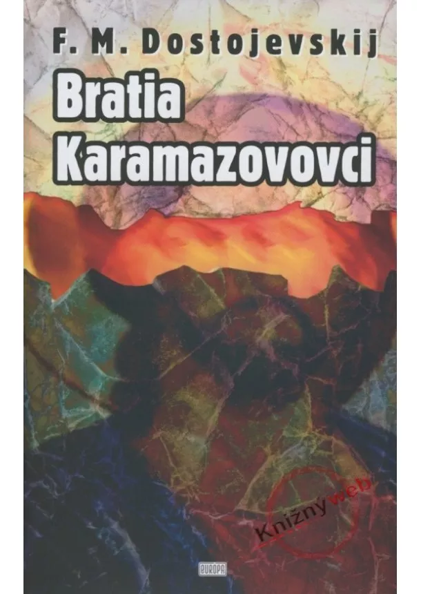 Fjodor Michajlovič Dostojevskij - Bratia Karamazovovci - 2.vydanie