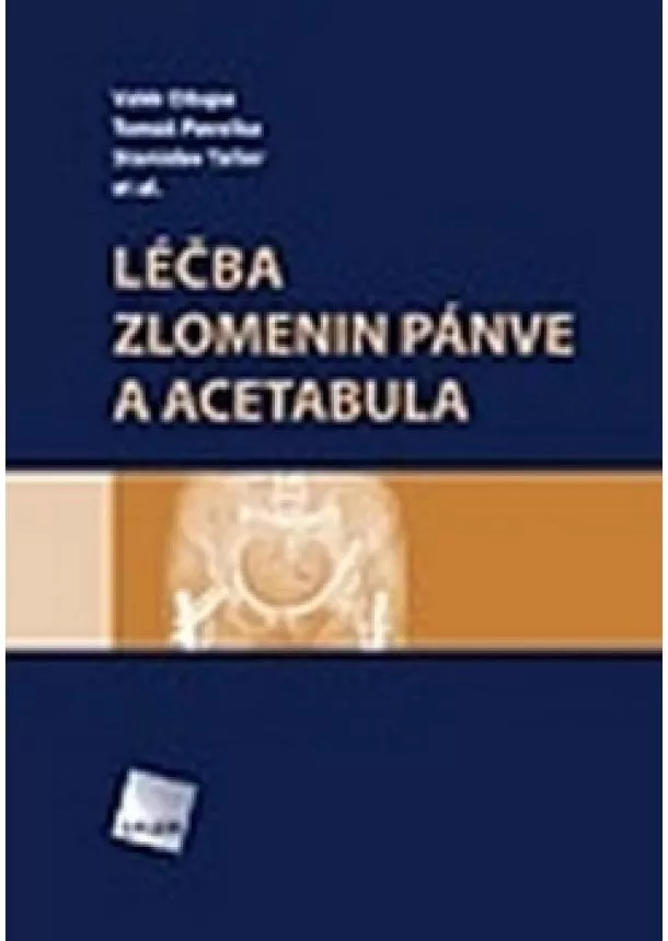 Valér Džupa, Tomáš Pavelka, Stanislav Tallner  - Léčba zlomenin pánve a acetabula