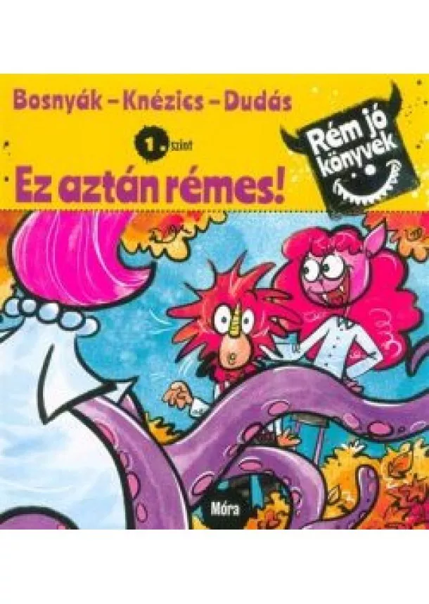 Bosnyák Viktória - Ez aztán rémes! - Rém jó könyvek 1. szint