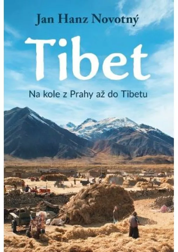 Jan Hanz Novotný - Tibet - Na kole z Prahy až do Tibetu