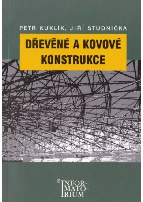 Petr Kuklík, Jiří Studnička - Dřevěné a kovové konstrukce