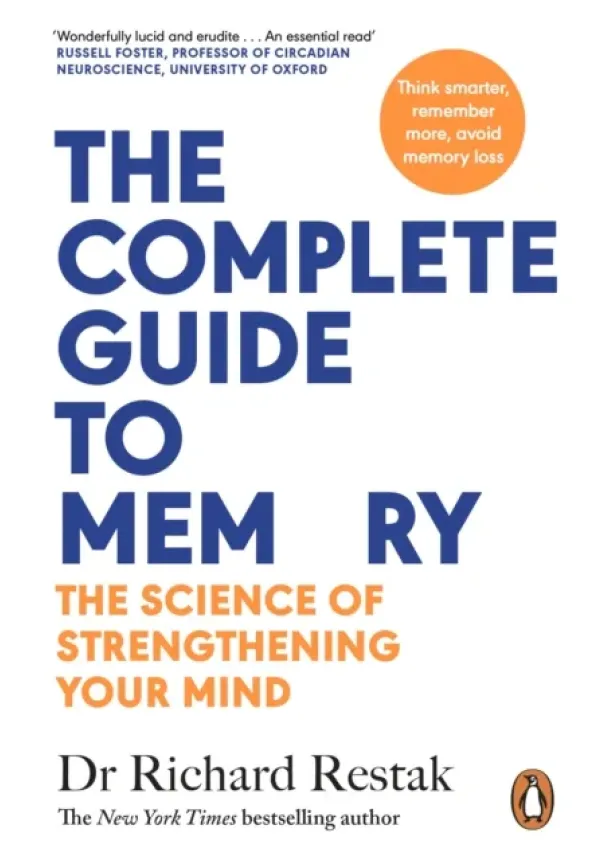 Richard Restak - The Complete Guide to Memory