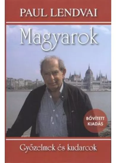 MAGYAROK - GYŐZELMEK ÉS KUDARCOK