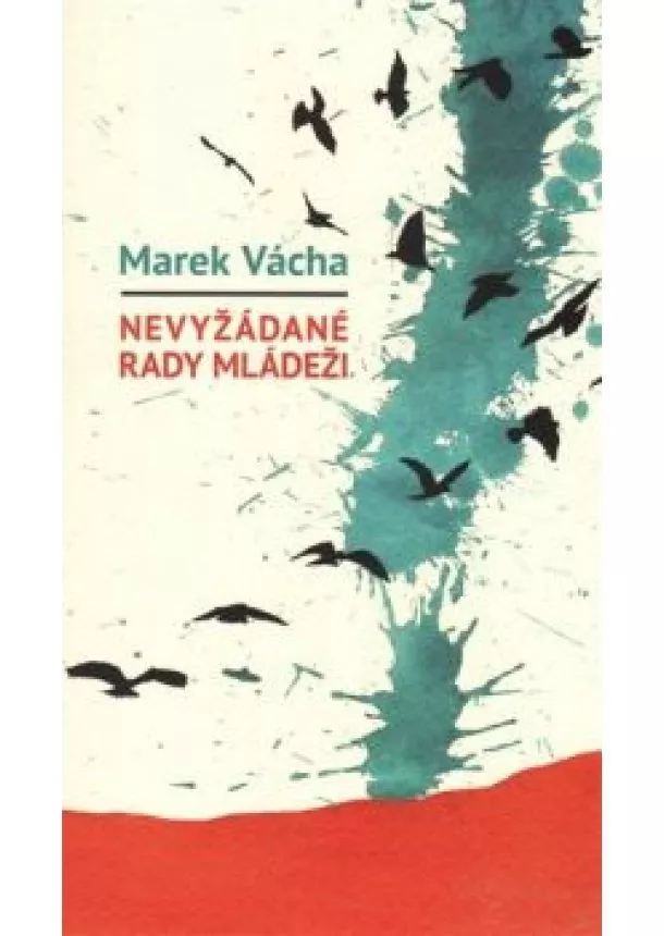 Marek Vácha - Nevyžádané rady mládeži