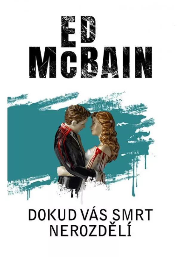 Ed McBain - Dokud vás smrt nerozdělí