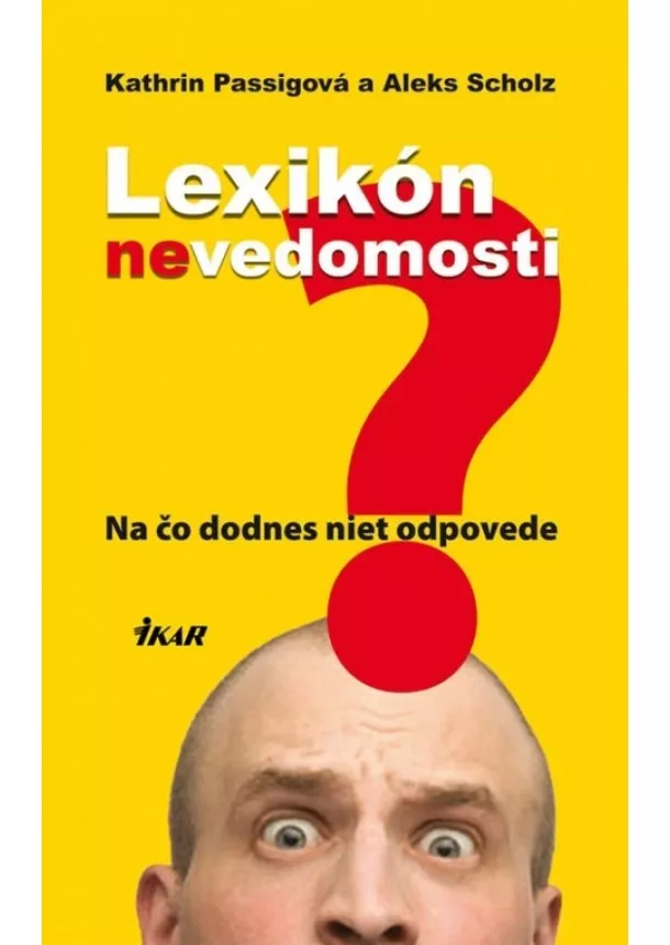 Passigová Kathrin-Scholz Aleks - Lexikón nevedomosti