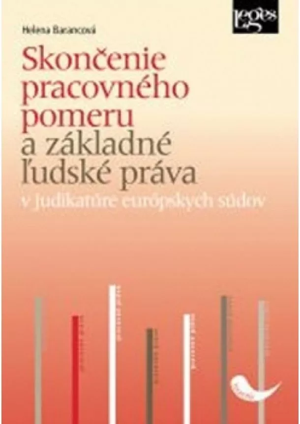 Helena Barancová - Skončenie pracovného pomeru a základné ľ