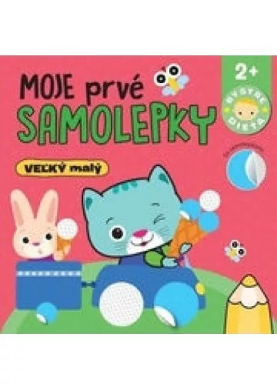 Moje prvé samolepky VEĽKÝ malý - Bystré dieťa