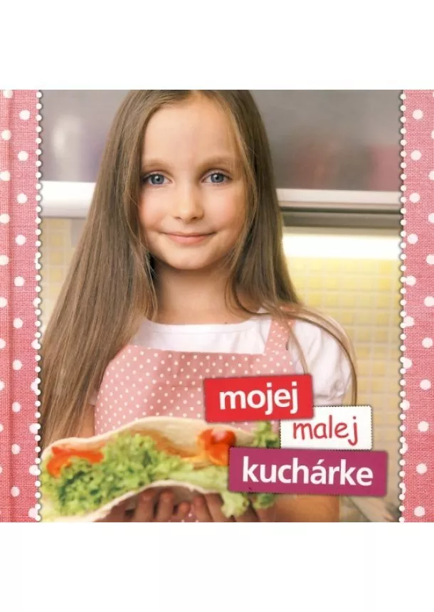 Zlatica Kramárová - Mojej malej kuchárke