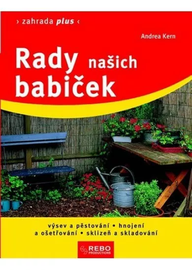 Rady našich babiček - Zahrada plus