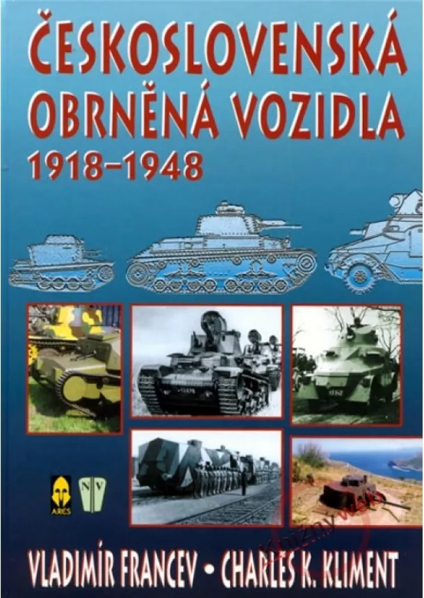 Francev Vladimír - Československá obrněná vozidla 1918-1948