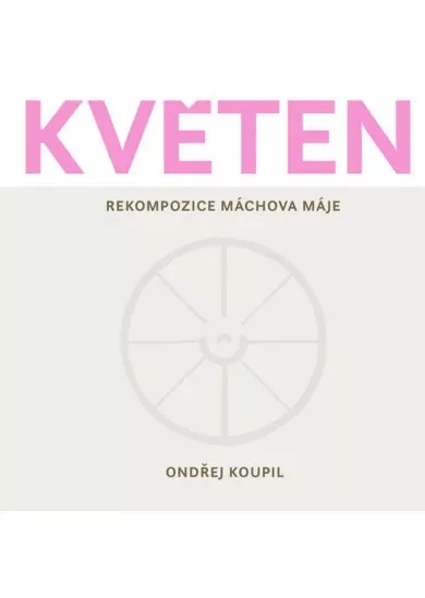 Květen - Rekompozice Máchova Máje