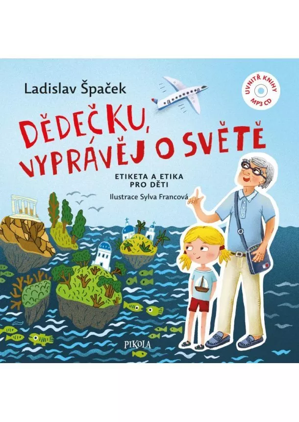 Ladislav Špaček - Dědečku, vyprávěj o světě