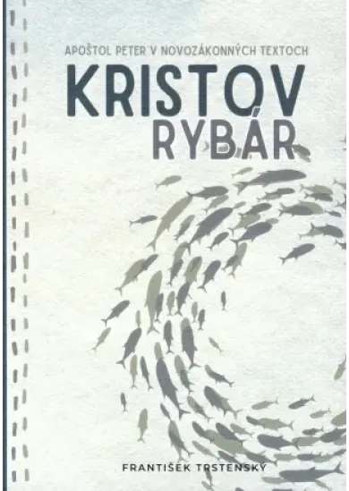 Kristov rybár - Apoštol Peter v novozákonných textoch