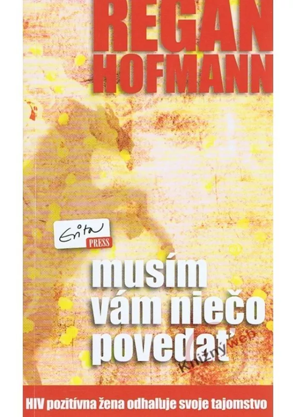 Regan Hofmann - Musím vám niečo povedať