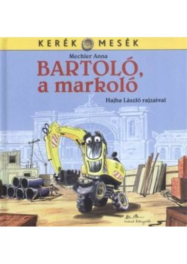 Hajba László - Bartoló, a markoló - Kerék mesék