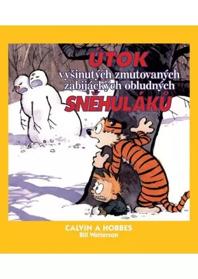 Calvin a Hobbes 7 - Útok vyšinutých zmutovaných zabijáckých obludných sněhuláků