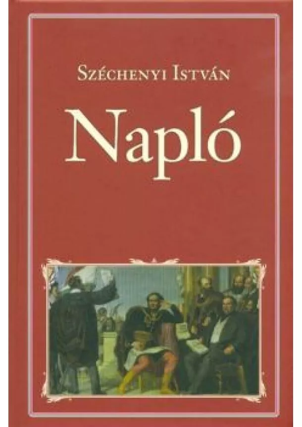 Szechenyi István - Napló /Nemzeti Könyvtár 91.