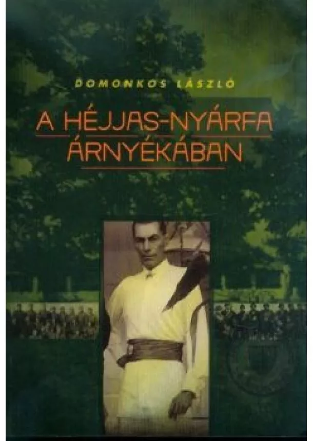 Domonkos László - A Héjjas-nyárfa árnyékában