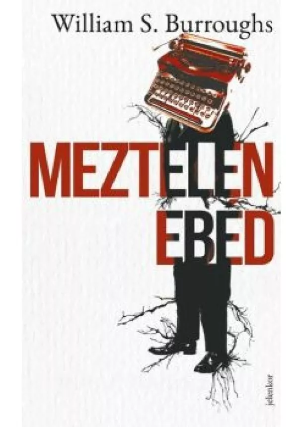 William S. Burroughs - Meztelen ebéd