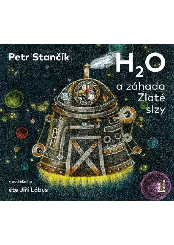 Petr Stančík - H2O a záhada Zlaté slzy - CD mp3 (Čte Jiří Lábus)