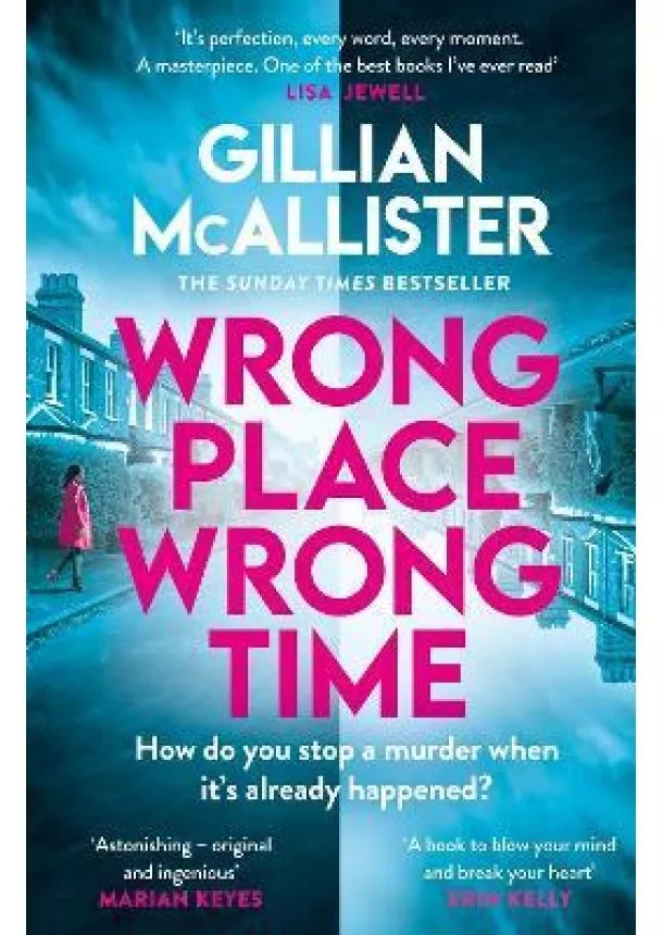 Gillian McAllister - Wrong Place, Wrong Time