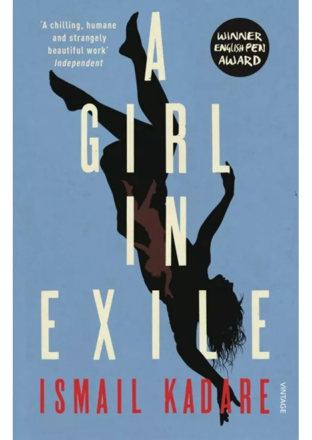 Ismail Kadare - A Girl in Exile