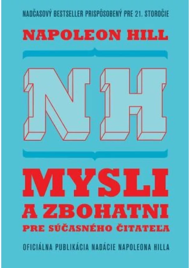 Napoleon Hill - Mysli a zbohatni pre súčasného čitateľa