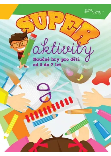 Superaktivity 5-7 let - Naučné hry pro děti od 5 do 7 let
