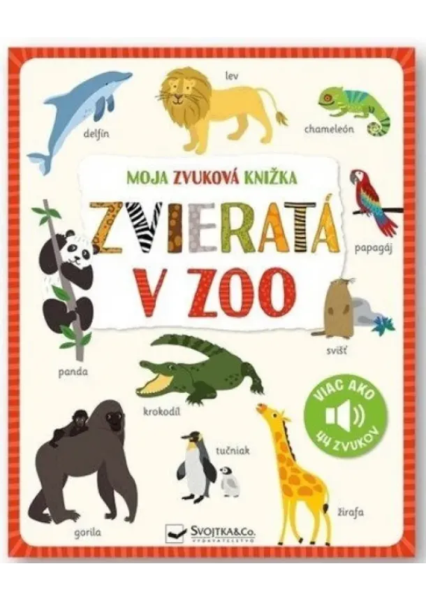 Moja zvuková knižka - Zvieratá v ZOO