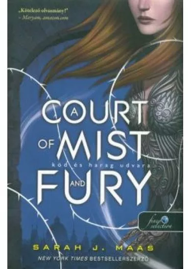 A COURT OF MIST AND FURY - KÖD ÉS HARAG UDVARA