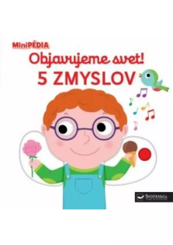 Nathalie Choux - MiniPÉDIA - Objavujeme svet! 5 zmyslov