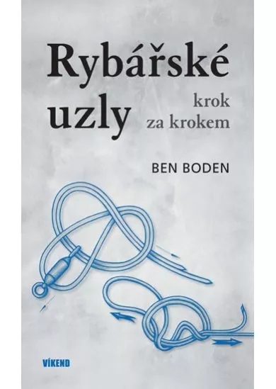 Rybářské uzly krok za krokem