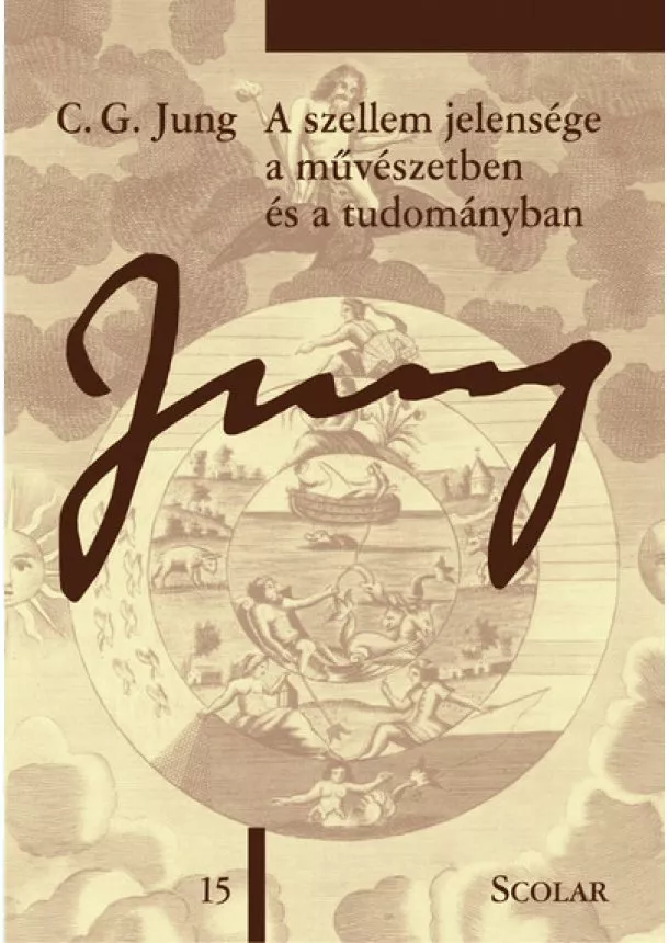 Carl Gustav Jung - A szellem jelensége a művészetben és a tudományban - Jung 15. - C. G. Jung Összegyűjtött Munkái (2. kiadás)