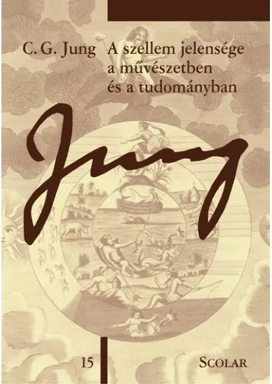 A szellem jelensége a művészetben és a tudományban - Jung 15. - C. G. Jung Összegyűjtött Munkái (2. kiadás)