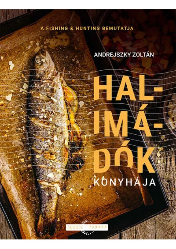 Andrejszky Zoltán - Halimádók konyhája