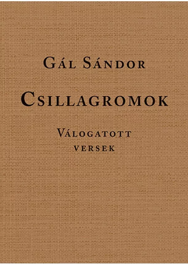 Gál Sándor - Csillagromok - Válogatott versek