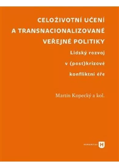 Celoživotní učení a transnacionalizované veřejné politiky - Lidský rozvoj v (post)krizové konfliktní éře