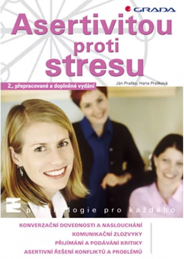 Praško Ján, Prašková Hana - Asertivitou proti stresu