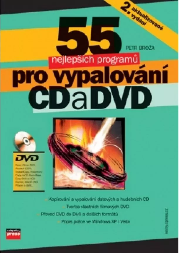 Petr Broža - 55 nejlepších programů pro vypalování CD a DVD