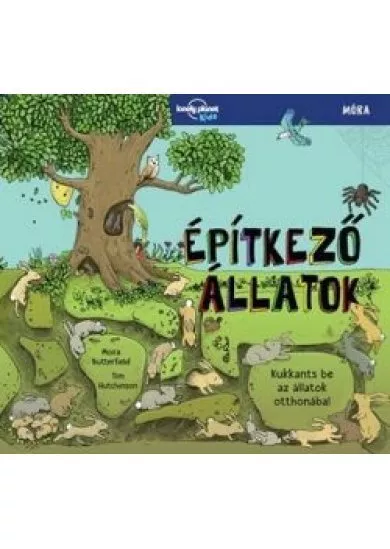 Építkező állatok - Kukkants be az állatok otthonába!