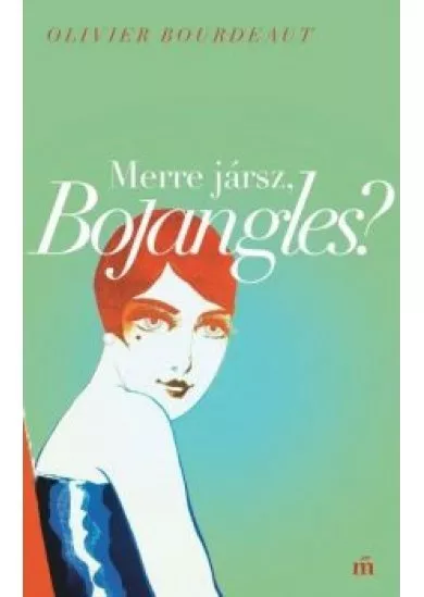 Merre jársz, Bojangles? (2. kiadás)