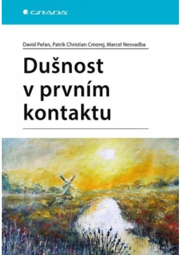 Peřan David, Cmorej Christian Patrik, Nesvadba Marcel - Dušnost v prvním kontaktu