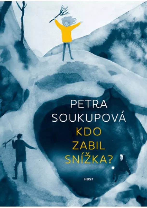 Petra Soukupová - Kdo zabil Snížka?